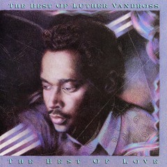 all of luther vandross songs